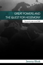 Great Powers And The Quest For Hegemony