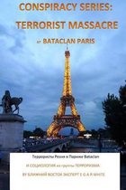 Conspiracy Series: Terrorist Massacre at Bataclan Paris in Russian Language