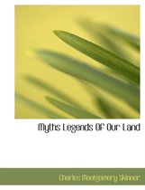 Myths Legends of Our Land