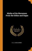 Myths of the Norsemen from the Eddas and Sagas