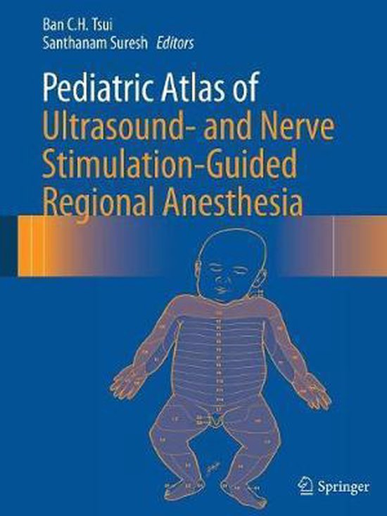Pediatric Atlas of Ultrasound- and Nerve Stimulation-Guided  ... - cover