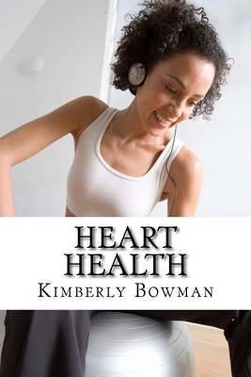 Heart Health van Kimberly Bowman