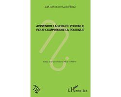 Apprendre la science politique pour comprendre la politique