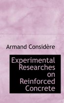 Experimental Researches on Reinforced Concrete