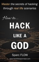 Hacking the Planet 2 - How to Hack Like a GOD