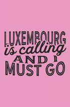 Luxembourg Is Calling And I Must Go
