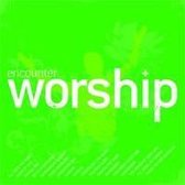 Encounter worship vol. 1