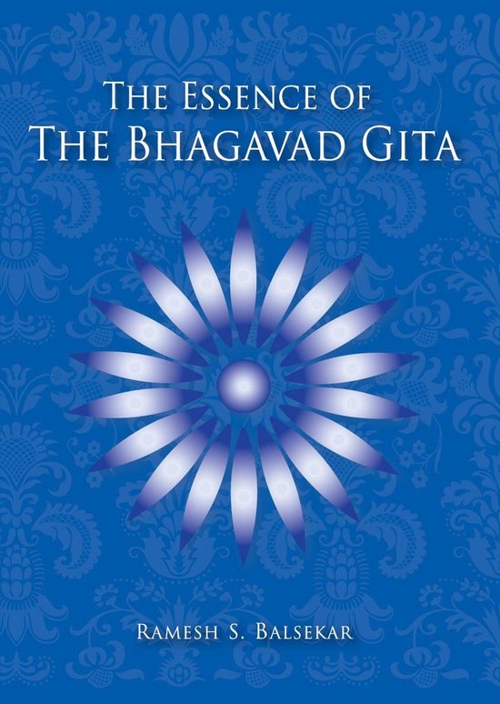 The Essence Of The Bhagavad Gita