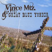 Vince Mtz. & the Great Blue Yonder