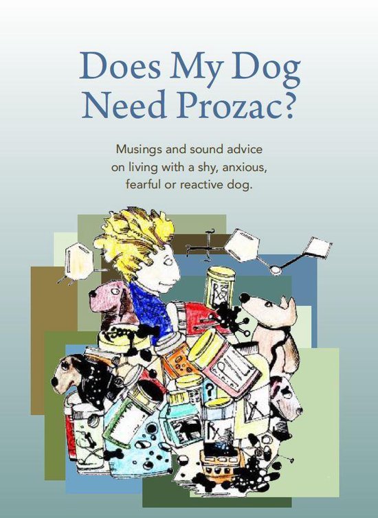 DOES MY DOG NEED PROZAC? - cover