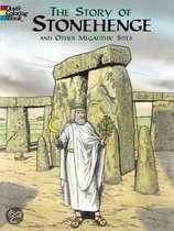 The Story of Stonehenge and Other Megalithic Sites