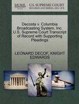 Decosta V. Columbia Broadcasting System, Inc. U.S. Supreme Court Transcript of Record with Supporting Pleadings