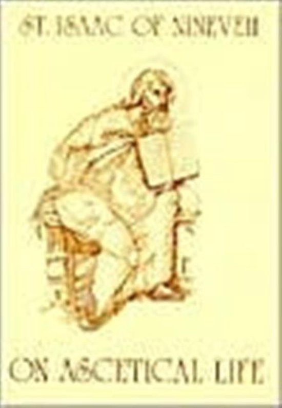 St Isaac of Nineveh on Ascetical Life