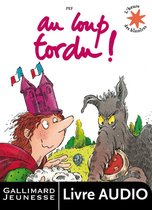 Au loup tordu ! (un album à écouter)