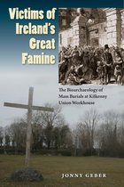 Bioarchaeological Interpretations of the Human Past: Local, Regional, and Global Perspectives - Victims of Ireland's Great Famine