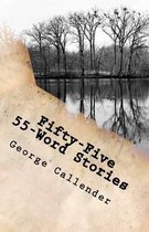 Fifty-Five 55-Word Stories
