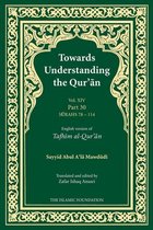 Tafhim al-Qur'an Tafsir - Towards Understanding the Qur'an (Tafhim al-Qur'an) Volume 14