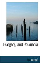 Hungary and Roumania