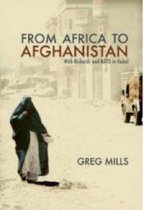 From Africa to Afganistan: With Richards and NATO to Kabul