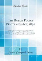 The Burgh Police (Scotland) Act, 1892