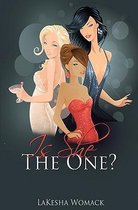 Is She The ONE?