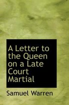 A Letter to the Queen on a Late Court Martial