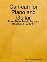 Can-can for Piano and Guitar - Pure Sheet Music By Lars Christian Lundholm