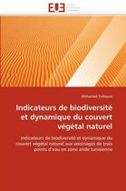 Indicateurs de biodiversité et dynamique du couvert végétal naturel