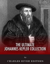 The Ultimate Johannes Kepler Collection