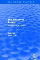 Routledge Revivals- Revival: The Future of Taiwan (1980)