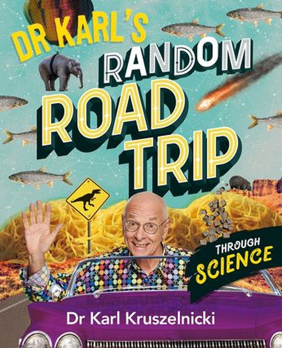 Dr Karl's Random Road Trip Through Science - cover