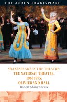 Shakespeare in the Theatre - Shakespeare in the Theatre: The National Theatre, 1963–1975
