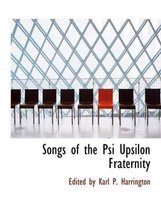 Songs of the Psi Upsilon Fraternity