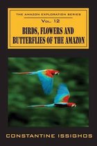 Birds, Flowers and Butterflies of the Amazon