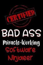 Certified Bad Ass Miracle-Working Software Ninjaeer