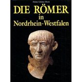 Die Römer  in Nordrhein - Westfalen