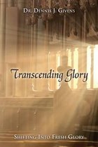 Transcending Glory