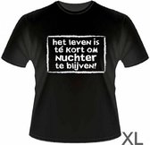 Slogan T-Shirt Maat XL - Het leven is te kort om nuchter te blijven