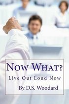 Live Out Loud, Now- Now What?
