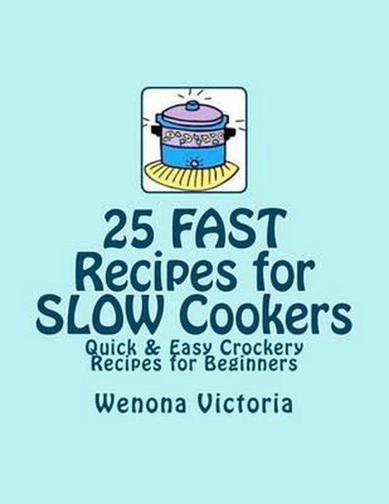 25 Fast Recipes for Slow Cookers - cover