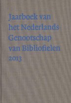 Jaarboek van het Nederlandse genootschap van Bibliofielen 2013