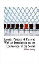Sonnets, Personal & Pastoral, with an Introduction on the Construction of the Sonnet