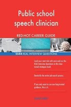 Public School Speech Clinician Red-Hot Career; 2544 Real Interview Questions
