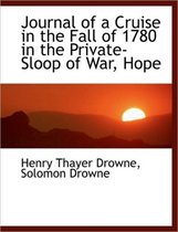Journal of a Cruise in the Fall of 1780 in the Private-Sloop of War, Hope