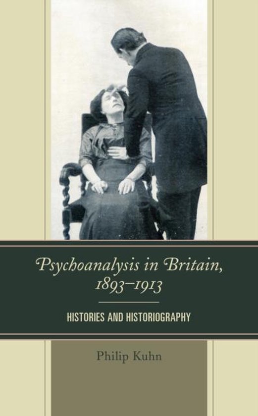 Psychoanalysis in Britain 1893-1913 - cover