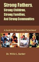 Strong Fathers, Strong Children, Strong Families, and Strong Communities