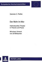Europaeische Hochschulschriften / European University Studie- Der Mohr Im Mor