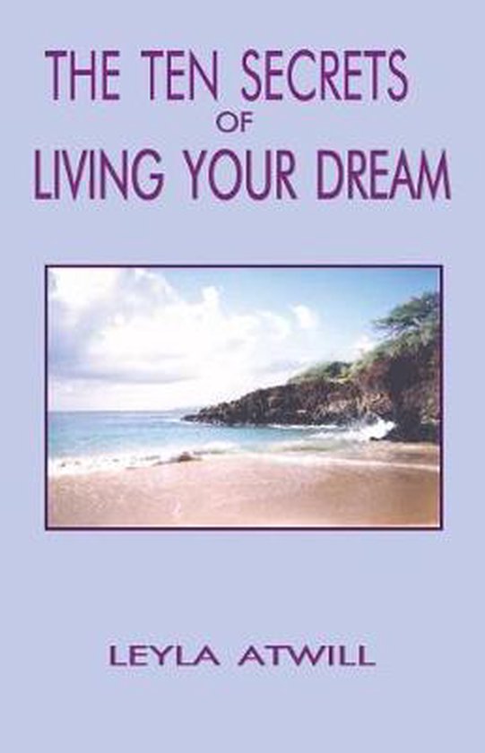 The Ten Secrets of Living Your Dream - cover