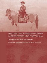 Routledge Studies in the Early History of Asia - The Diary of a Manchu Soldier in Seventeenth-Century China