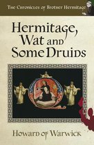 The Chronicles of Brother Hermitage - Hermitage, Wat and Some Druids